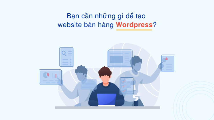 Hướng dẫn tạo website chuyên nghiệp bằng WordPress cho người mới